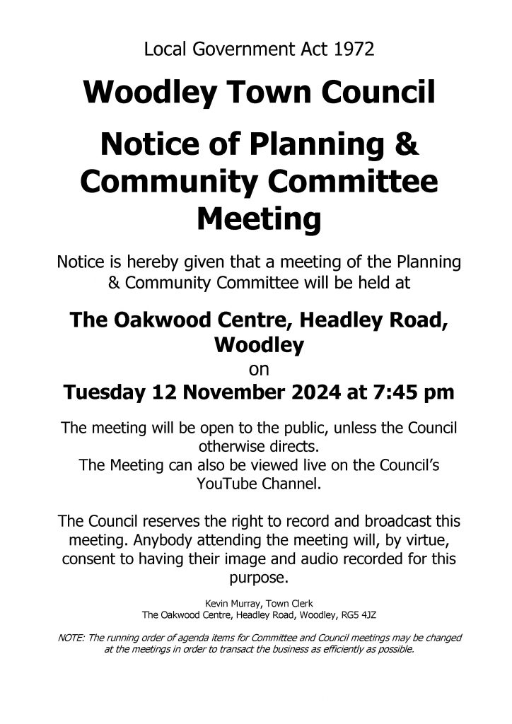 Notice of Planning & Community Committee meeting being held at The Oakwood Centre, Headley Road, Woodley, on Tuesday 12 November 2024 at 7:45pm