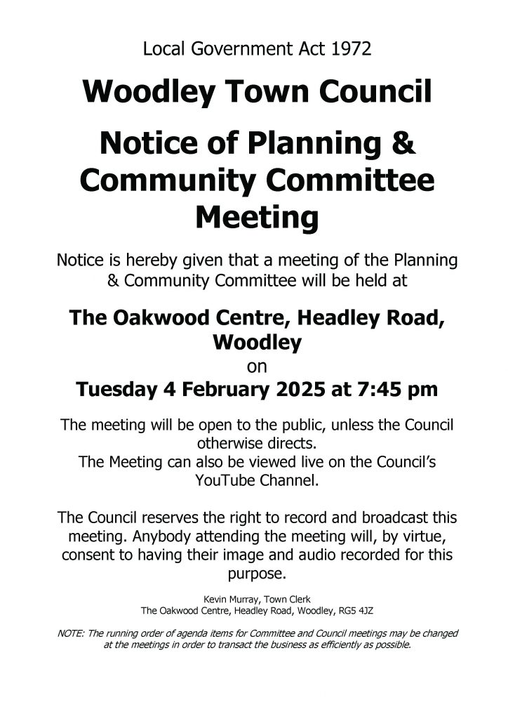 Notice of a meeting of Woodley Town Council's Planning & Community Committee taking place at the Oakwood Centre on Tuesday 4 February 2025 at 7:45pm