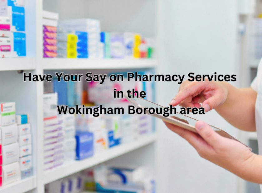 Have Your Say on Pharmacy Services in the Wokingham Borough area